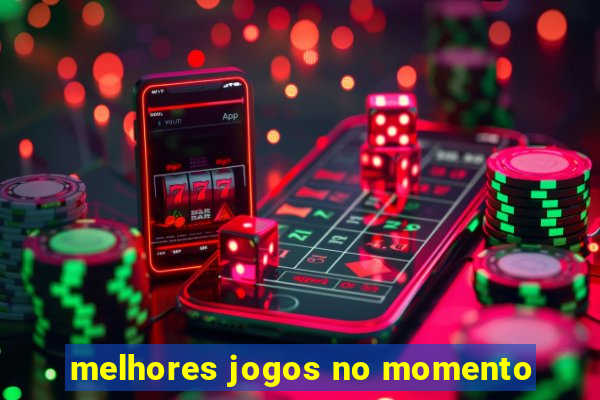 melhores jogos no momento
